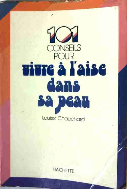 Livrenpoche : 101 conseils pour vivre à l'aise dans sa peau - Louise Chauchard - Livre