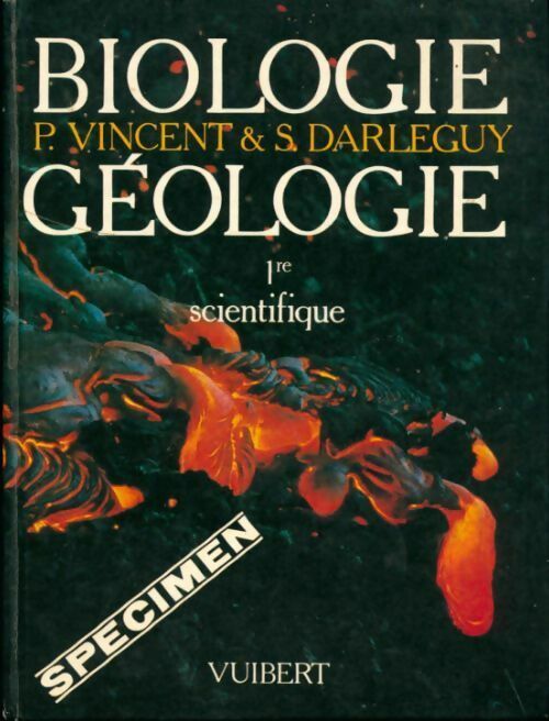 Biologie-géologie Première S - Pierre Vincent -  Vuibert GF - Livre