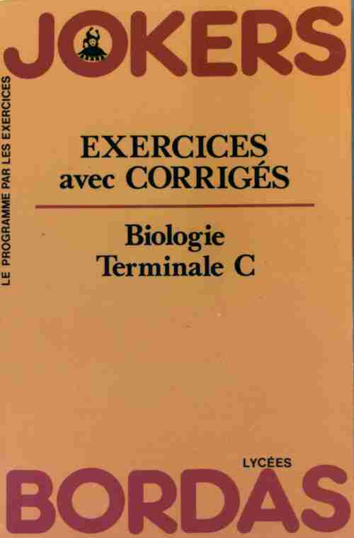 Biologie Terminale C, exercices corrigés - Henriette Homassel -  Jokers - Livre