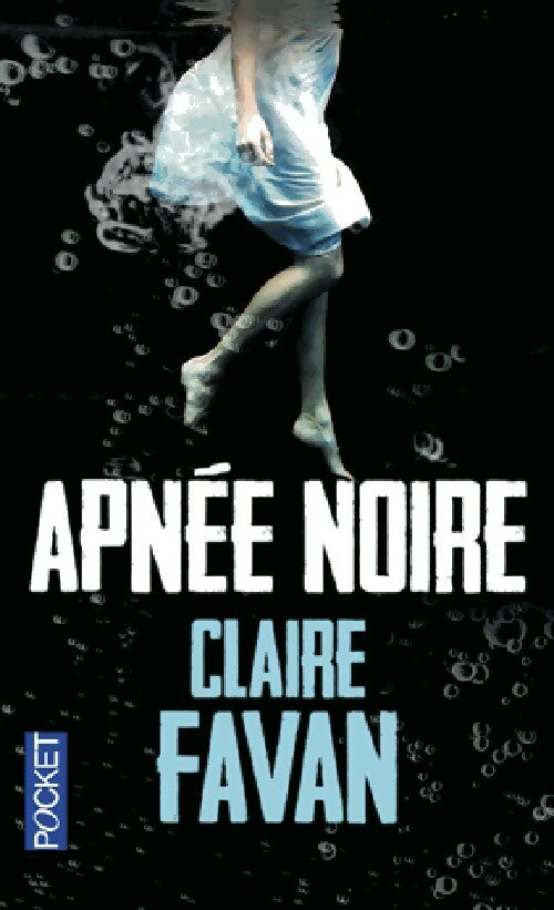 Livrenpoche : Apnée noire - Claire Favan - Livre