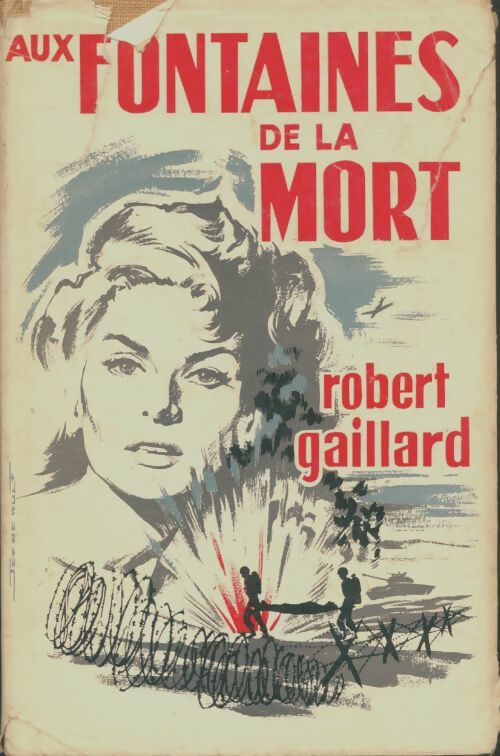 Livrenpoche : Aux fontaines de la mort / Mes évasions - Robert Gaillard - Livre