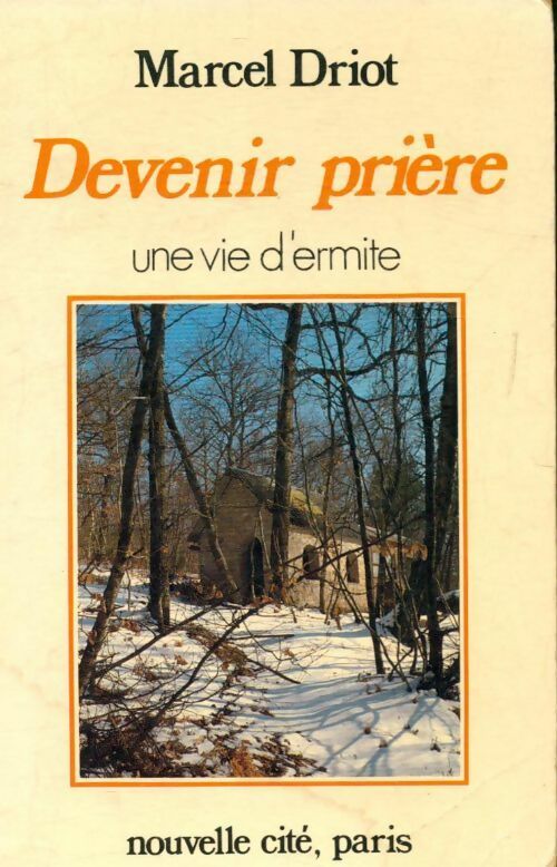 Livrenpoche : Devenir prière - Marcel Driot - Livre