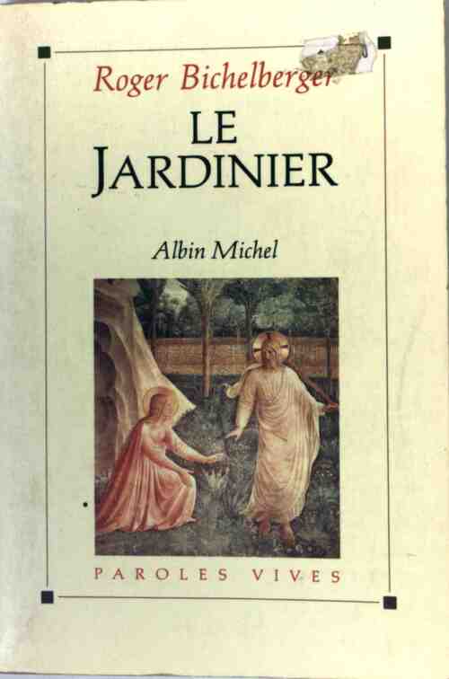 Livrenpoche : Le jardinier - Roger Bichelberger - Livre
