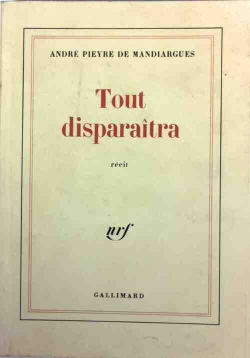Livrenpoche : Tout disparaîtra - André Pieyre De Mandiargues - Livre