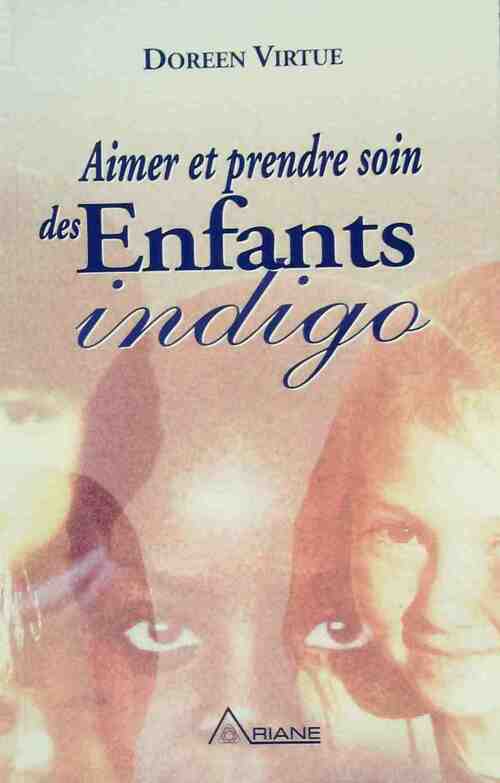 Livrenpoche : Aimer et prendre soin des enfants indigo - Doreen Virtue - Livre