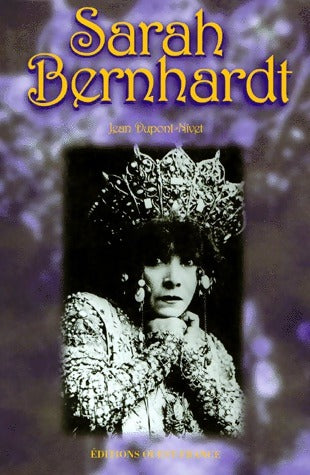 Livrenpoche : Sarah Bernhardt. Reine de théâtre et souveraine de Belle-Île-en-Mer - Jean Dupont-Nivet - Livre