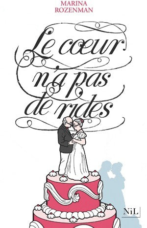 Livrenpoche : Le coeur n'a pas de rides - Marina Rozenman - Livre