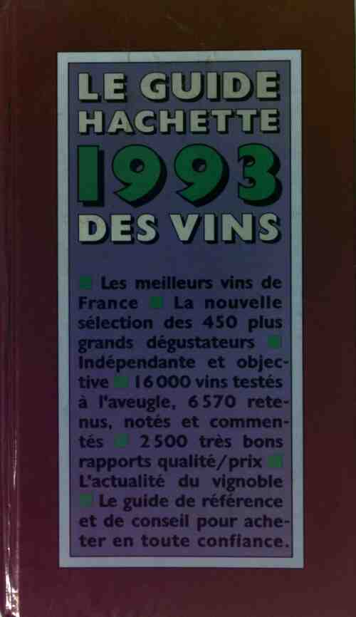 Le guide hachette des vins 1993 - Collectif -  Hachette GF - Livre