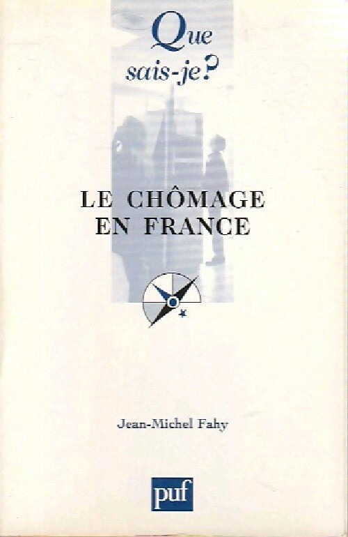 Livrenpoche : Le chômage en France - Jean-Michel Fahy - Livre