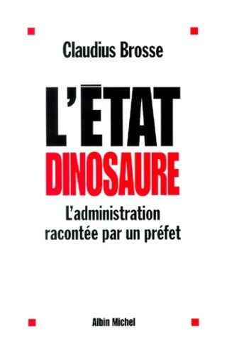 Livrenpoche : L'état dinosaure - Claudius Brosse - Livre