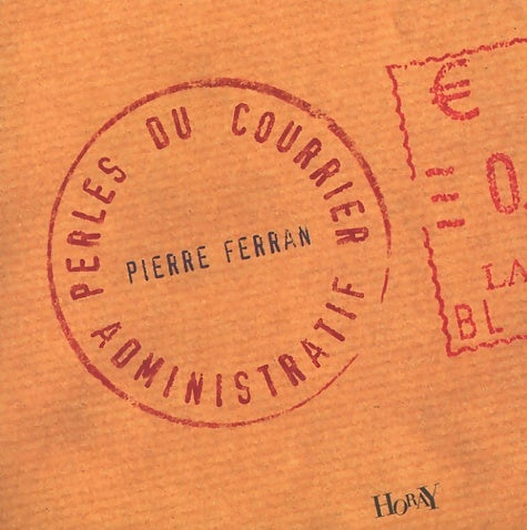 Livrenpoche : Les perles du courrier administratif - Pierre Ferran - Livre