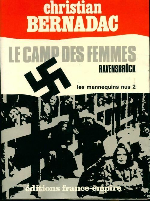Livrenpoche : Les mannequins nus Tome II : Le camp des femmes - Christian Bernadac - Livre