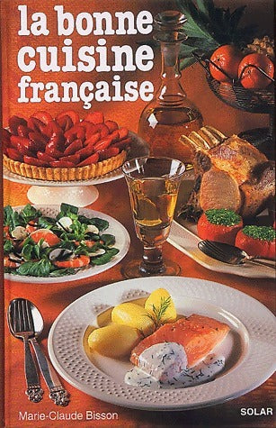 Livrenpoche : La bonne cuisine française - Marie-Claude Bisson - Livre