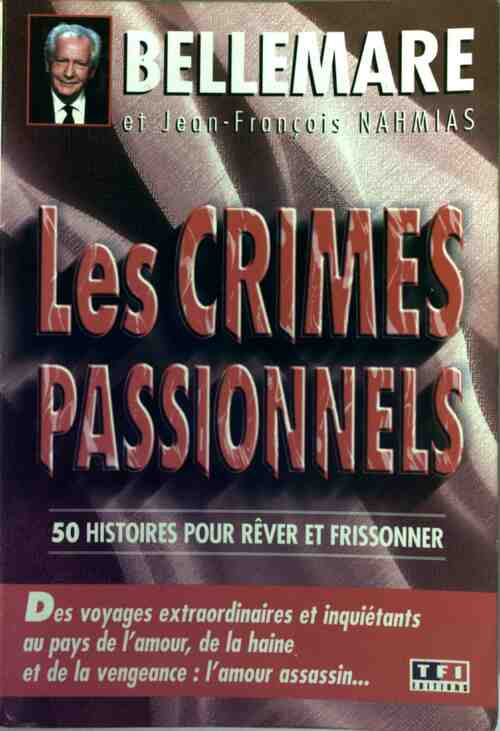 Livrenpoche : Les crimes passionnels - Pierre Bellemare - Livre