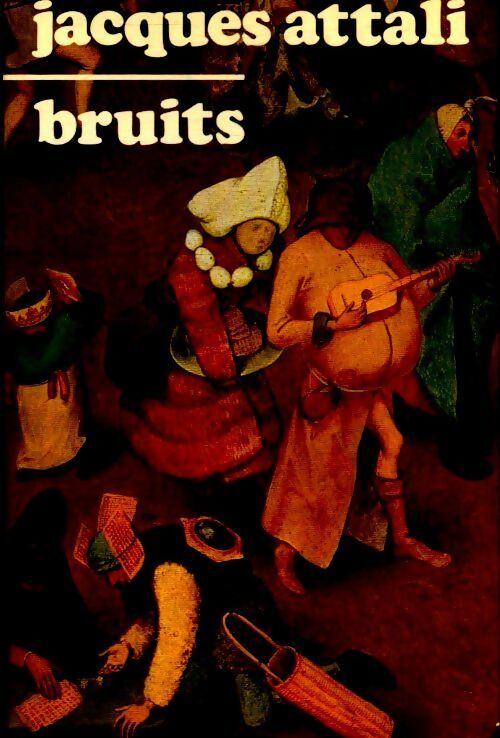 Livrenpoche : Bruits - Jacques Attali - Livre