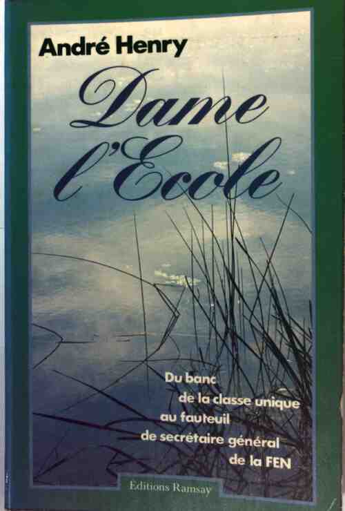 Livrenpoche : Dame l'Ecole - André Henry - Livre