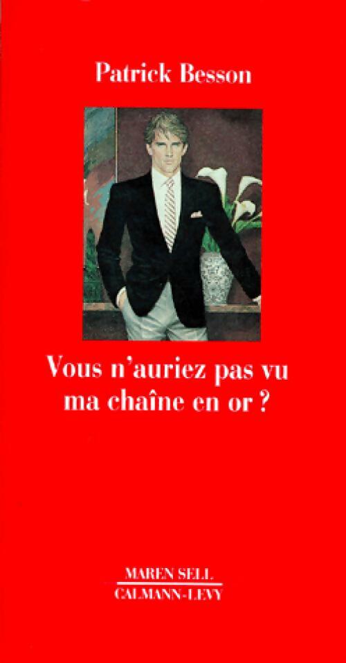 Livrenpoche : Vous n'auriez pas vu ma chaîne en or ? - Patrick Besson - Livre