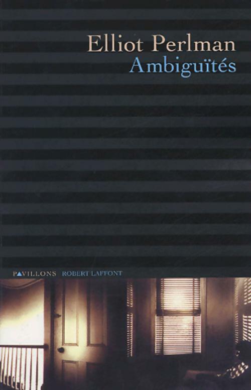 Livrenpoche : Ambiguïtés - Elliot Perlman - Livre