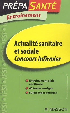 Livrenpoche : Actualite sanitaire et sociale Concours infirmier. Entraînement - Jacqueline Gassier - Livre
