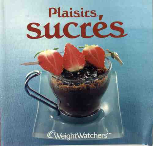 Livrenpoche : Plaisirs sucrés - Weight Watchers - Livre
