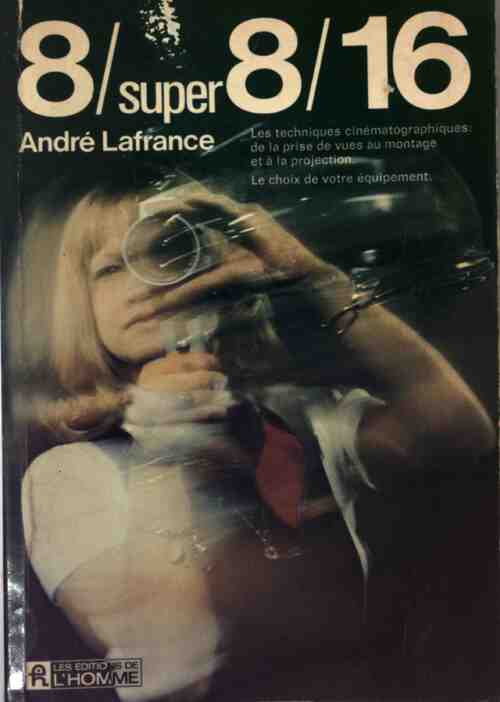 Livrenpoche : 8, super 8/16 - André Lafrance - Livre