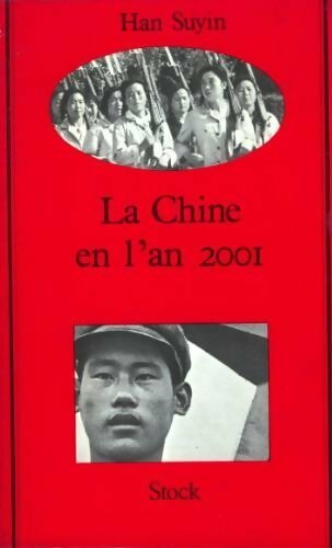 Livrenpoche : La Chine en l'an 2001 - Han Suyin - Livre