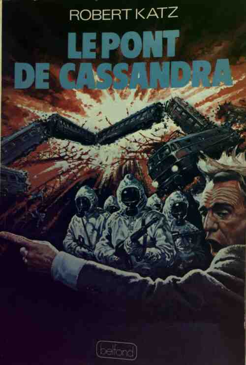 Livrenpoche : Le pont de Cassandra - Robert Katz - Livre