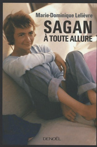 Livrenpoche : Sagan à toute allure - Marie-Dominique Lelièvre - Livre