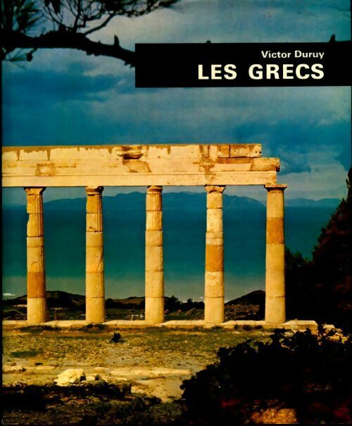 Livrenpoche : Les Grecs - Victor Duruy - Livre