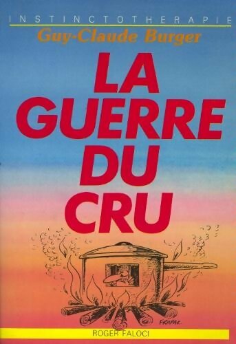 Livrenpoche : La guerre du cru - Guy-Claude Bruger - Livre