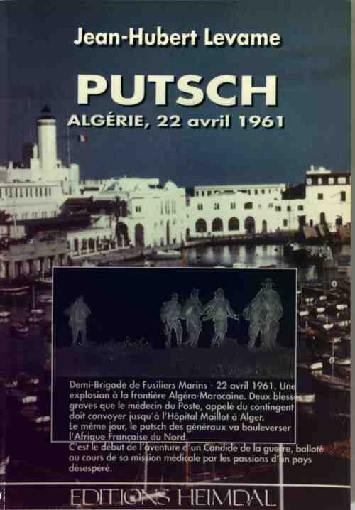 Livrenpoche : Putsch. Algérie, 22 avril 1961 - Jean-Hubert Levame - Livre