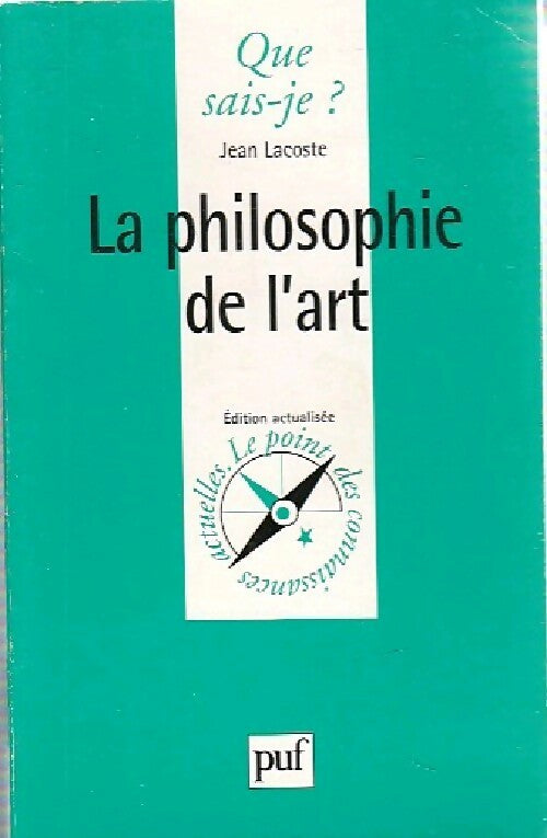 La philosophie de l'art - J. Lacoste -  Que sais-je - Livre