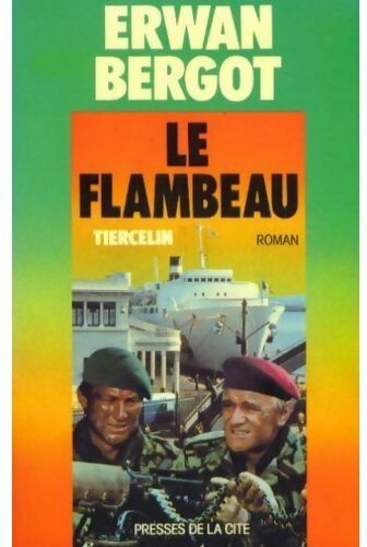 Livrenpoche : Les sentiers de la guerre Tome III Le flambeau - Erwan Bergot - Livre