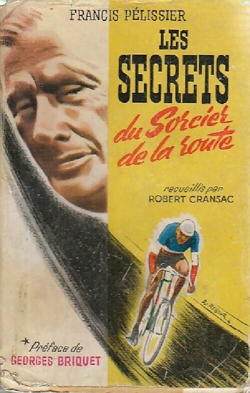 Livrenpoche : Les secrets du sorcier de la route - Francis Pélissier - Livre