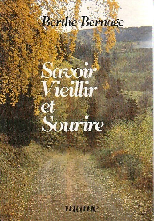 Savoir vieillir et sourire - Berthe Bernage - Livre