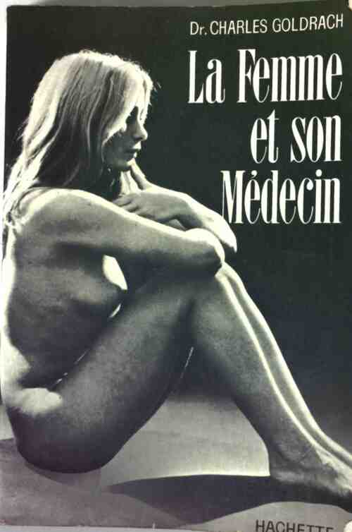 Livrenpoche : La femme et son médecin - Charles Goldrach - Livre