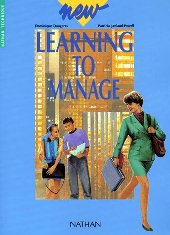 Livrenpoche : New Learning to manage - Dominique Daugeras - Livre