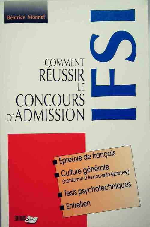 Livrenpoche : Comment réussir le concours d'admission en IFSI - Béatrice Monnet - Livre