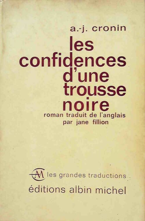 Livrenpoche : Les confidences d'une trousse noire - Archibald Joseph Cronin - Livre