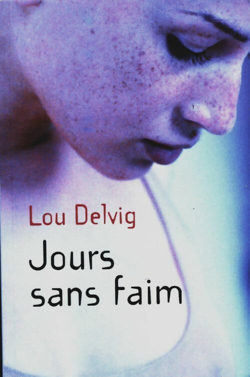 Livrenpoche : Jours sans faim - Lou Delvig - Livre