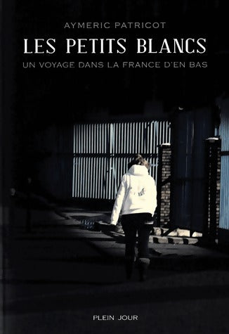 Livrenpoche : Les petits blancs - Aymeric Patricot - Livre