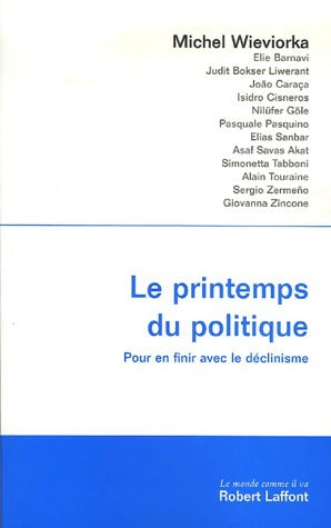 Livrenpoche : Le printemps du politique - Michel Wieviorka - Livre