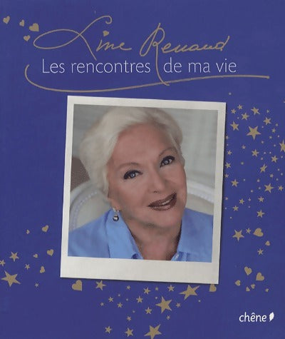 Livrenpoche : Les rencontres de ma vie - Line Renaud - Livre