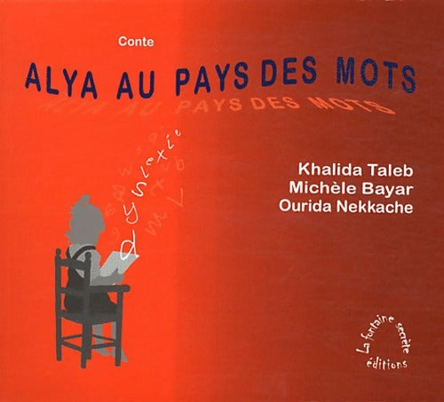 Livrenpoche : Alya au pays des mots - Collectif - Livre