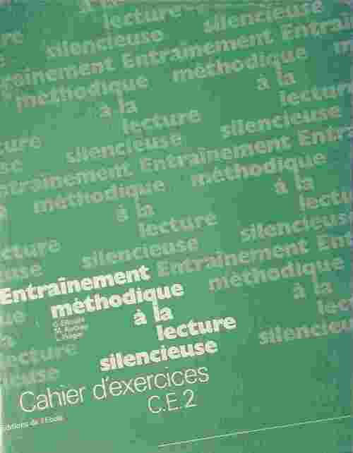 Entraînement à la lecture silencieuse CE2. Cahier d'exercices - G. Ellouze -  L'école GF - Livre