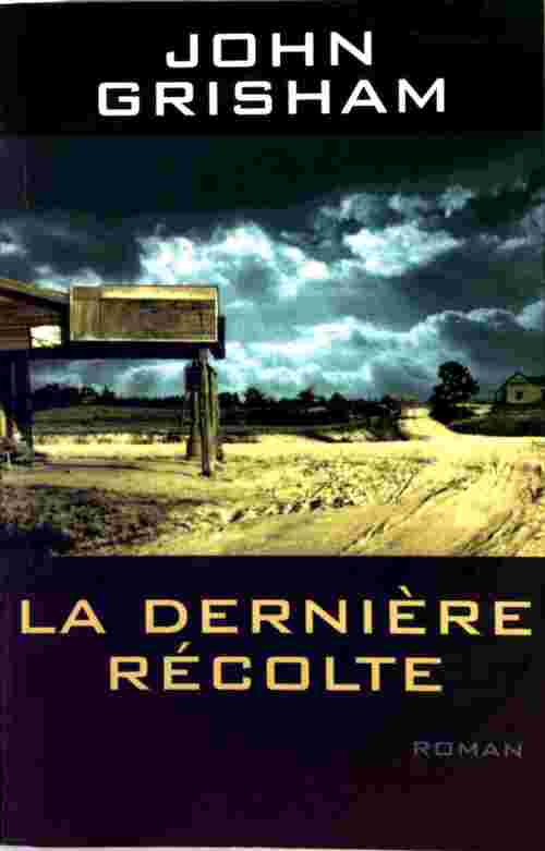 La dernière récolte - John Grisham - Livre