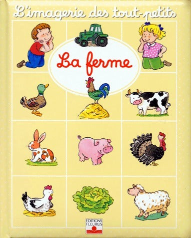 La ferme - Emilie Beaumont -  L'imagerie des tout-petits - Livre
