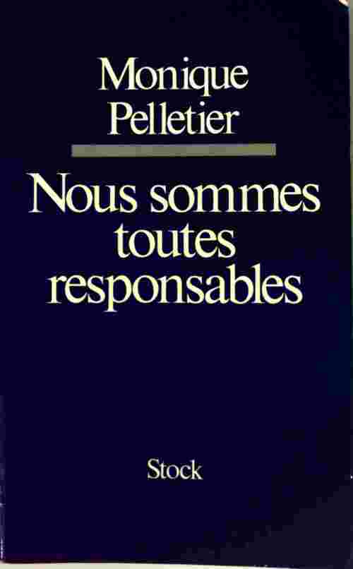 Livrenpoche : Nous sommes toutes responsables - Monique Pelletier - Livre