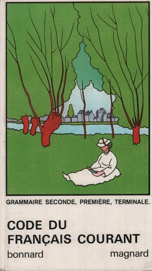 Livrenpoche : Code du français courant. Grammaire 2de, 1re, Tle - Henri Bonnard - Livre