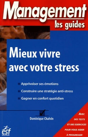 Mieux vivre avec votre stress - Dominique Chalvin -  ESF GF - Livre